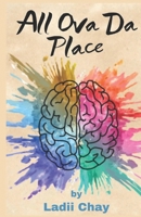 All ova the place B08W7SQJY6 Book Cover