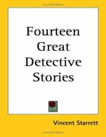 Fourteen Great Detective Stories 1417938641 Book Cover