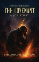 The Covenant: A Job Story: Book One: The Shaking B0GQMG459P Book Cover