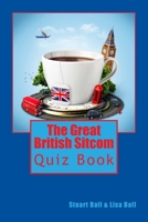 The Great British Sitcom Quiz Book 148199526X Book Cover