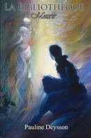 La Bibliothèque - Tome 4 : Mourir (French Edition) 2955814083 Book Cover