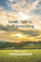 family, faith & finding meaning B0F9NBHYM1 Book Cover