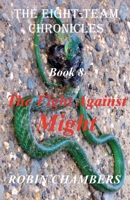 The Fight Against Might (The Eight-Team Chronicles) B0DRWDZKW8 Book Cover