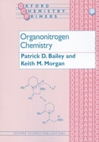 Organonitrogen Chemistry (Oxford Chemistry Primers, 38) 0198557752 Book Cover