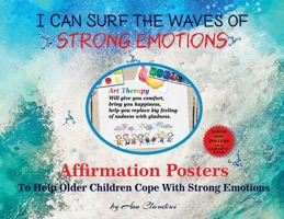 I can surf the waves of strong emotions: Affirmation posters to help older children cope with strong emotions 0645180645 Book Cover