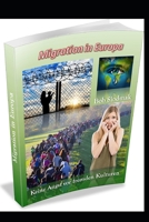 Migration in Europa: keine Angst vor fremden Kulturen B08Y4JBR6Y Book Cover