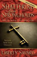 Shattering Your Strongholds: Freedom from Your Struggles 0882707132 Book Cover