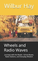 Wheels and Radio Waves: Journeys with the Reads—School Buses, Radio Stations, and Everyday Wisdom (New Beginnings: An Arthur Read Pastiche Series ... Fiction Inspired by Marc Brown’s "Arthur")) B0H73K9Y46 Book Cover