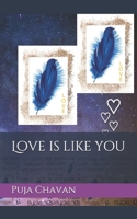 Love is like you B08JDTRLWR Book Cover