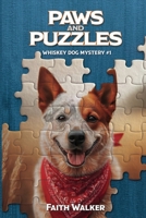 Paws and Puzzles: Whiskey Dog Mystery #1 1737973332 Book Cover