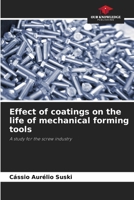 Effect of coatings on the life of mechanical forming tools 620733549X Book Cover