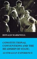 Constitutional Conventions and the Headship of State: Australian Experience 1925501159 Book Cover