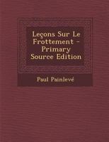 Le�ons Sur Le Frottement 2016114169 Book Cover