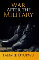 War after the Military 1733631542 Book Cover