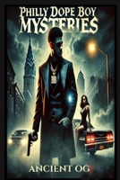 PHILLY DOPEBOY MYSTERIES: A STREET LIT ROMANCE B0DVTFMXCY Book Cover