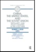 China, the United States, and the Soviet Union: Tripolarity and Policy Making in the Cold War 1563242540 Book Cover