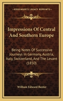 Impressions of Central and Southern Europe 1022071394 Book Cover
