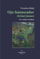 Ojo fantaseador / Ochiul fantast: Ed. română-castellano B0B14N24NR Book Cover