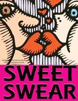 Sweet Swearing: Swear Words Full of Love & Romance...: A Sweary Adult Coloring Book for Fun Colouring 1530101697 Book Cover