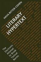 Literary Hypertext: The Electronic Attempt to Break Textual Norms 9655726428 Book Cover