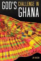 God's Challenge in Ghana 1554529190 Book Cover