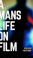 A Mans Life on Film 0464236274 Book Cover