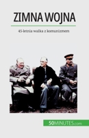 Zimna wojna: 45-letnia walka z komunizmem 2808671393 Book Cover