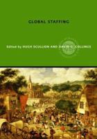 Global Staffing (Routledge Global Human Resource Management Series) 0415369371 Book Cover