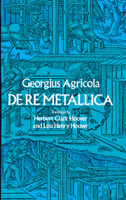 De Re Metallica 0486600068 Book Cover