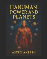 Hanuman Power and Planets B0FTRS1PRH Book Cover