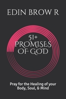 51+ Promises of God: Pray for the Healing of your Body, Soul, & Mind B0892DP4WS Book Cover