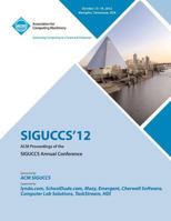 Siguccs 12 ACM Proceedings of the Siguccs Annual Conference 1450319254 Book Cover