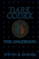 Dark Codex - The Awakening B0GMZ6WQCV Book Cover