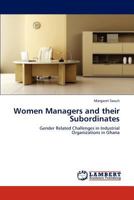 Women Managers and Their Subordinates 3845442743 Book Cover