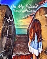 On My Island There's a Rainbow 1661704816 Book Cover