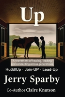 Up: A Movement of healing, leading and connecting across generations B0FKF4FVYM Book Cover