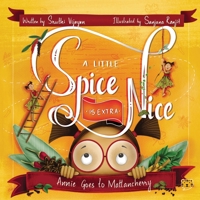 A Little Spice Is Extra Nice 939047776X Book Cover