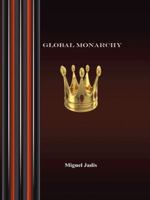 Global Monarchy and Oecumenism 1463422210 Book Cover