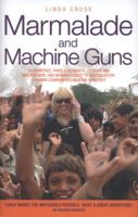 Marmalade and Machine Guns 1786063697 Book Cover