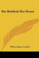 She Buildeth Her House 1523951974 Book Cover