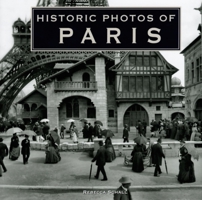 Historic Photos of Paris (Historic Photos.) 168336970X Book Cover