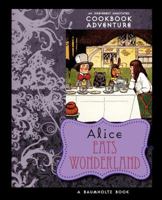 Alice Eats Wonderland 1429091061 Book Cover