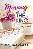 Morning Tea With The King Daily Devotional 1639015833 Book Cover