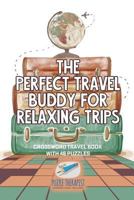 The Perfect Travel Buddy for Relaxing Trips - Crossword Travel Book with 46 Puzzles 1541943449 Book Cover