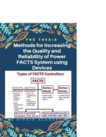 Methods for Increasing the Quality and Reliability of Power System Using Facs: PhD Dissertation 1984098861 Book Cover