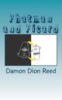 Phatman and Picard: Catastrophic Thoughts Ward 1547049448 Book Cover