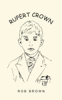 Rupert Crown 1481769626 Book Cover