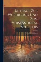 Beitrage Zur Wurdigung Und Zum Verstandnisse Schillers 1022556274 Book Cover