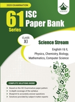 61 Paper Bank - Science Stream: ISC Class 11 for 2020 Examination (Sample Papers) 9388565444 Book Cover