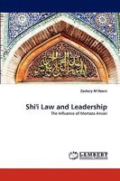 Shi'i Law and Leadership: The Influence of Mortaza Ansari 3838347978 Book Cover